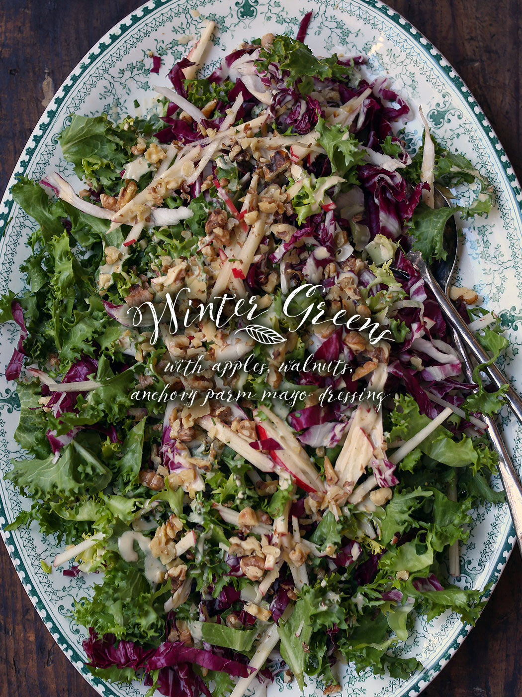 Winter Greens with Apple Walnut Anchovy Parm Mayo Dressing